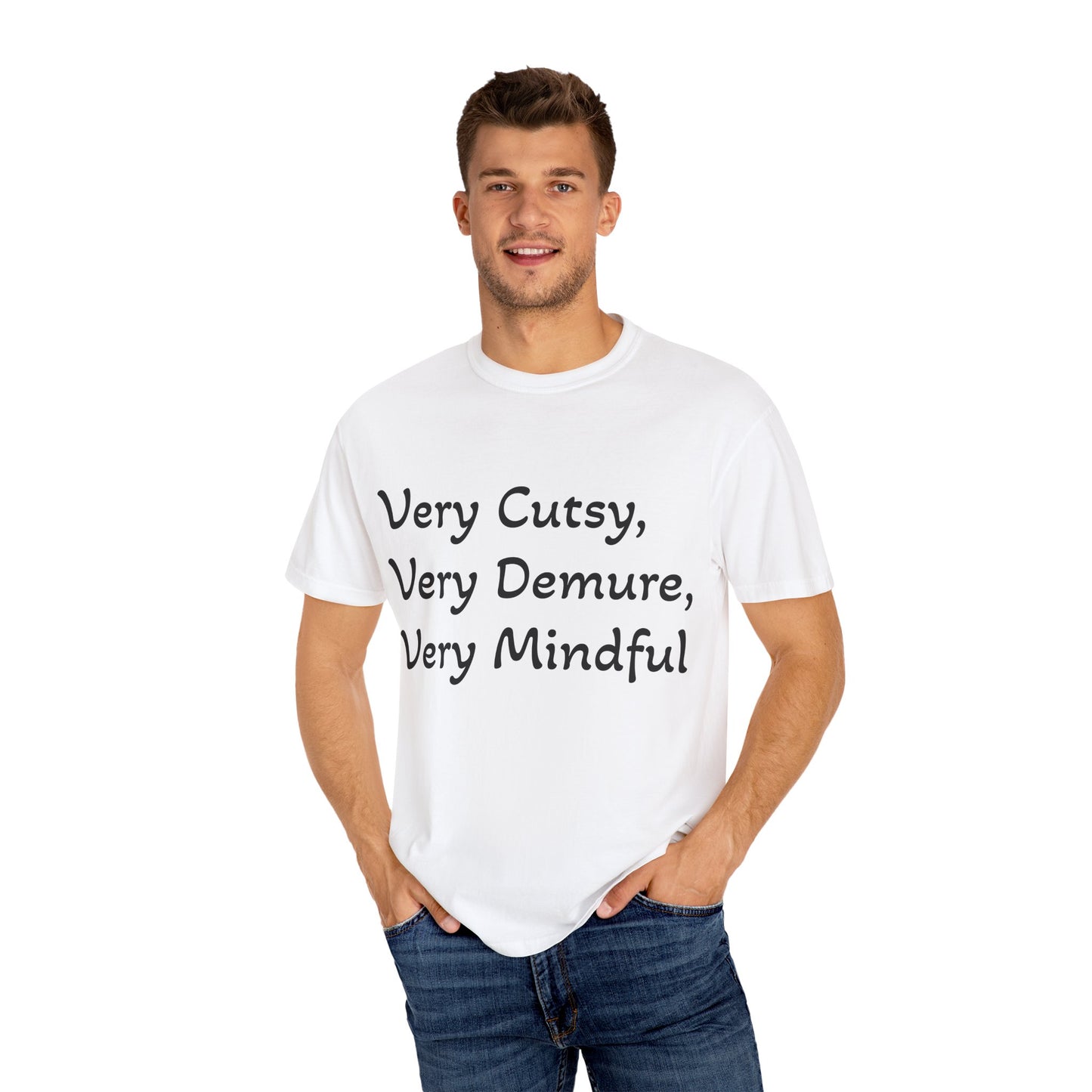 Unisex Cutesy, Demure & Mindful Tee