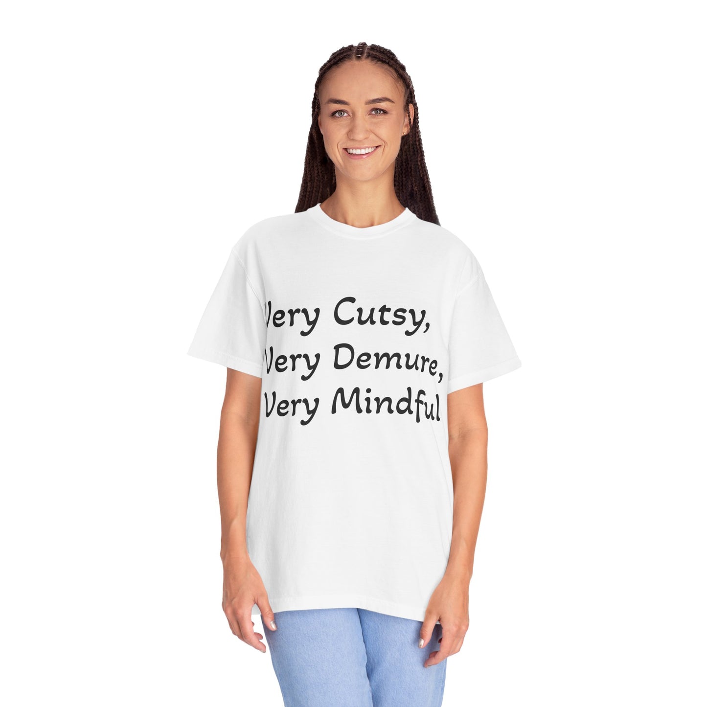 Unisex Cutesy, Demure & Mindful Tee