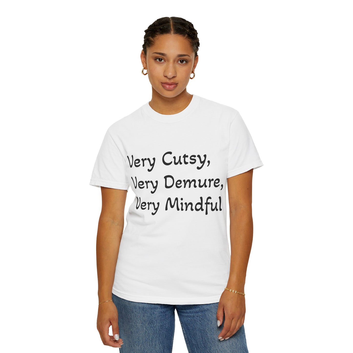 Unisex Cutesy, Demure & Mindful Tee